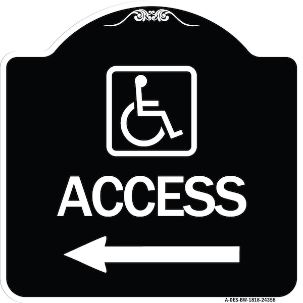 Signmission Access W/ Updated Isaand Left Arrow Heavy-Gauge Aluminum Architectural Sign, 18" H, BW-1818-24358 A-DES-BW-1818-24358 - main